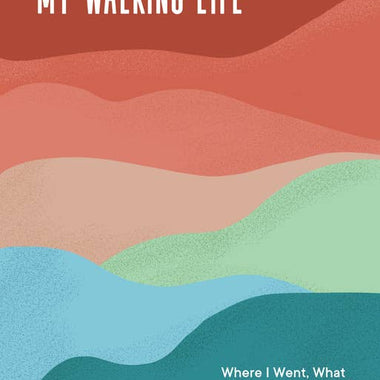 My Walking Life