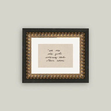 8x10 We Are All Just Walking Art in Frame