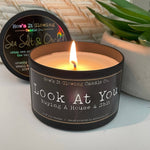 Look At You Buying A House & Sh*t 00% Natural Soy Candle - Sea Salt & Orchid