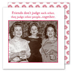 Friends Don't Judge Beverage Napkin