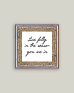 9x9 Live Fully Framed Art
