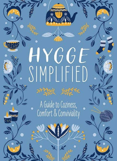 Hygge Simplified: A Guide to Scandinavian Coziness, Comfort