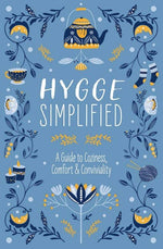 Hygge Simplified: A Guide to Scandinavian Coziness, Comfort