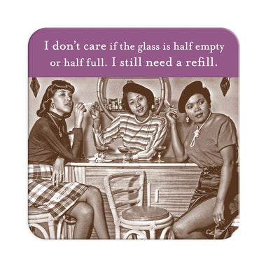Still Need A Refill Coaster