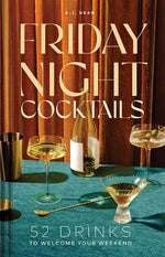 Friday Night Cocktails Cookbook