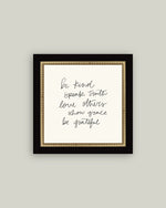 5x5 Be Kind Speak Truth Art in Frame