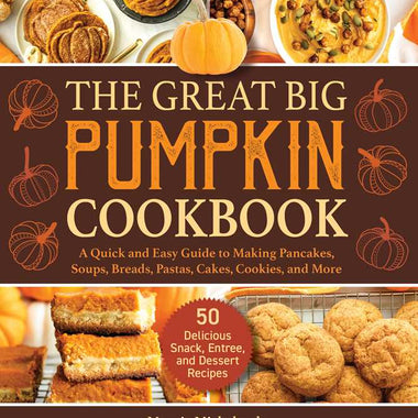 Great Big Pumpkin Cookbook