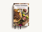 Family Dinners: The Ultimate Cookbook