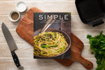 Simple: Over 100 Recipes in 60 Minutes or Less