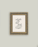 8x10 The Best that Could Happen Art in Frame