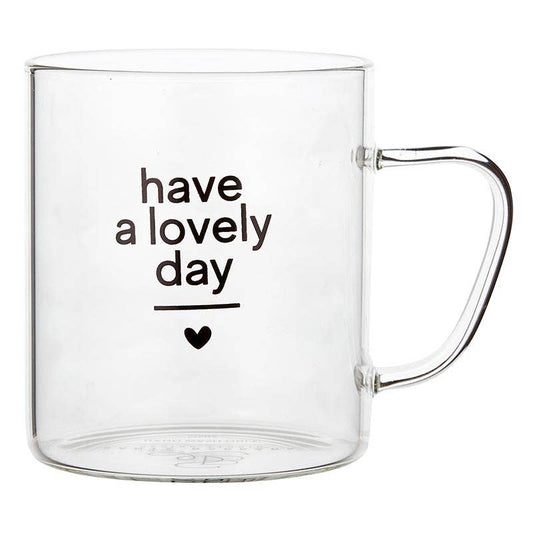 Glass Mug- Have A Lovely Day