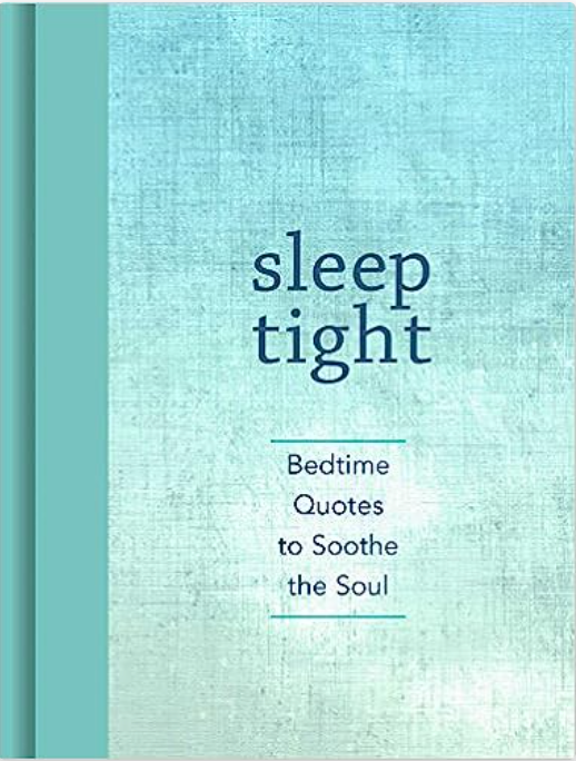 Sleep Tight: Bedtime Quotes to Soothe the Soul Book